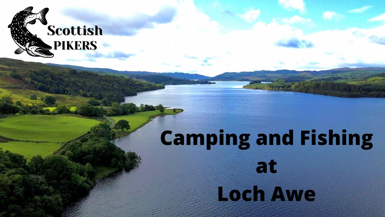 Loch Awe Camping and Pike fishing.