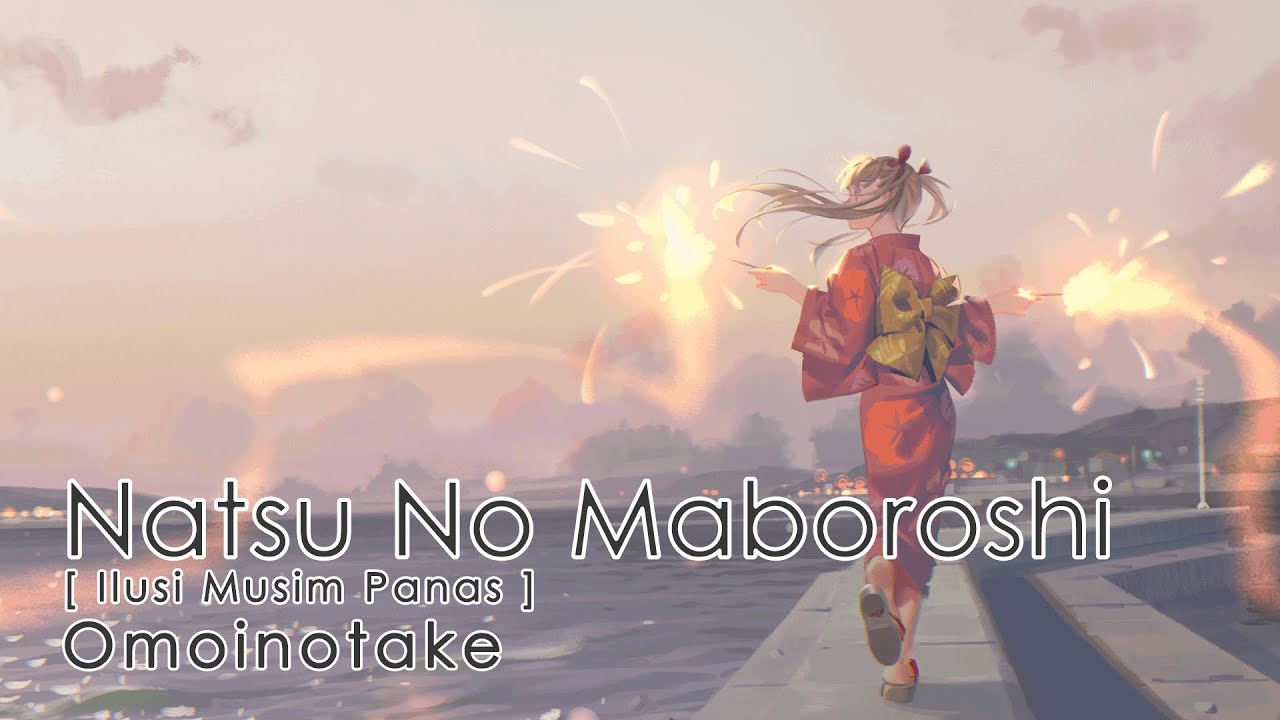 Omoinotake - Natsu No Maboroshi [ Ilusi Musim Panas ] Lirik Romaji Terjemahan Indonesia