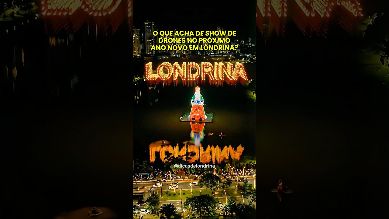 ➡ Show de drones no próximo ano novo em Londrina? 😍