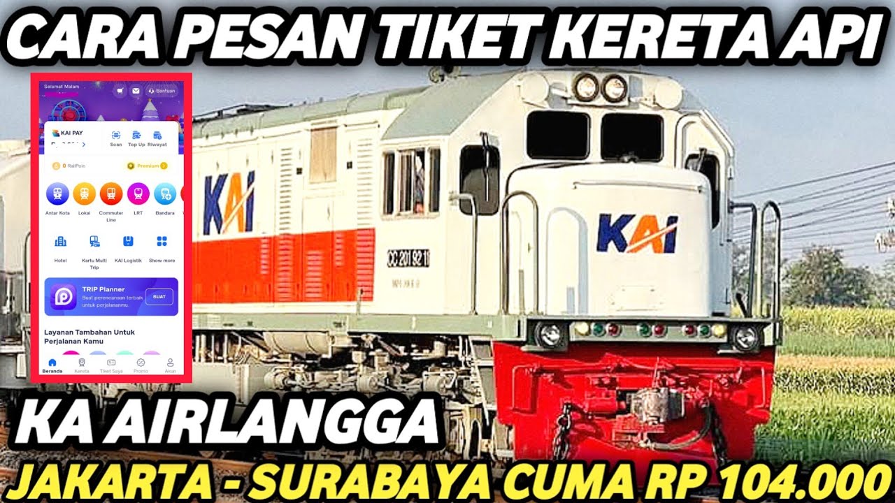 BEGINI CARA PESAN TIKET KERETA API AIRLANGGA EKONOMI DI KAI ACCESS TERBARU 2025 ‼️ CUMA RP 104.000
