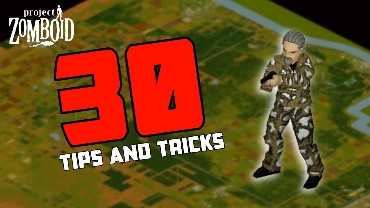 30 More Tips and Trick for Project Zomboid