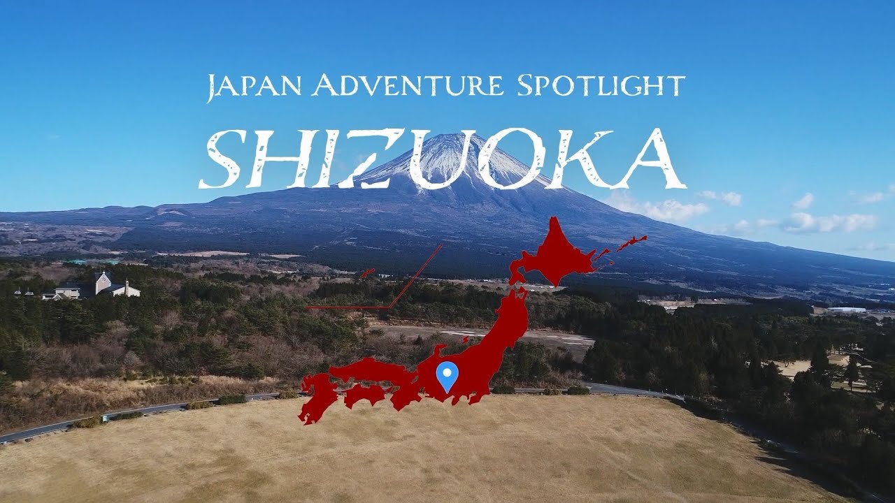 JAPAN ADVENTURE SPOTLIGHT SHIZUOKA_30sec | JNTO