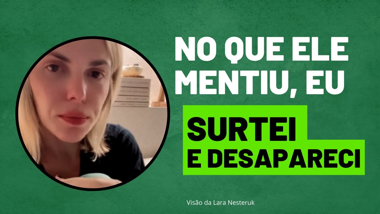 FOI IMPORTANTE INVESTIGAR TUDO - PARTE 1 | LARA NESTERUK