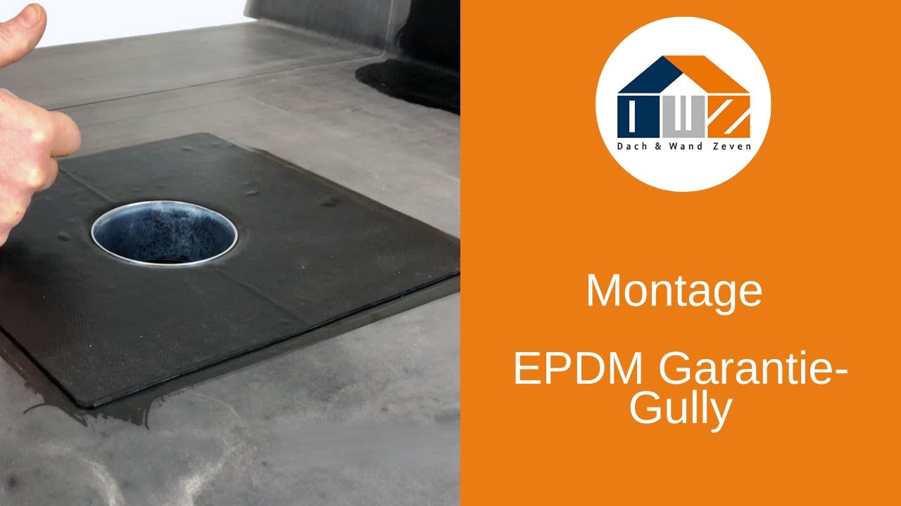 EPDM Garantie Gully Montage – Dachentwässerung richtig abdichten