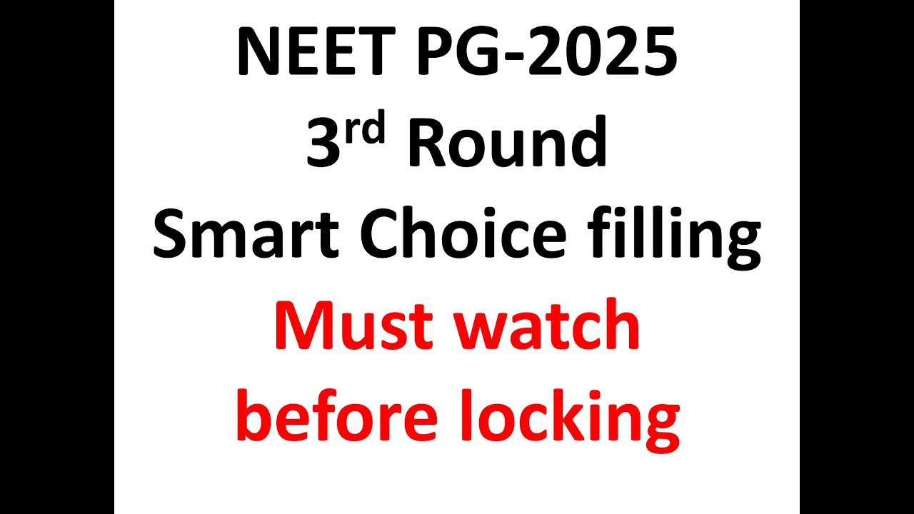 neet pg 2025 3rd round choice filling, neet pg 2025 expected cut off, neet pg 2025 counselling