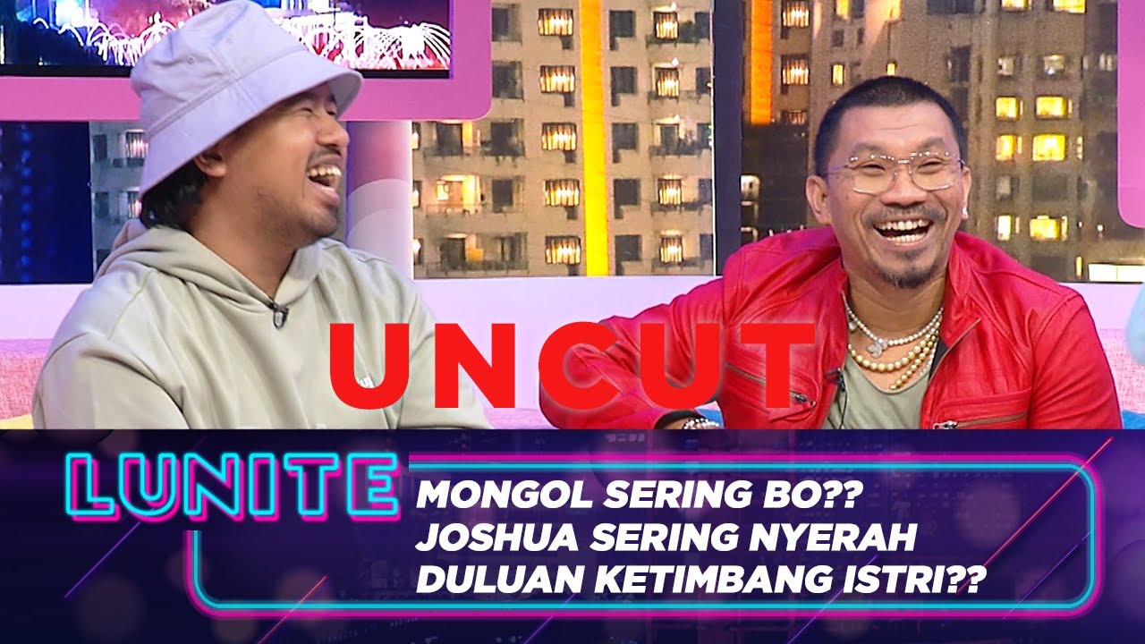 LUNA MAYA PUSING, OBROLAN DEWASA BARENG JOSHUA DAN MONGOL | LUNITE RTV [UNCUT]