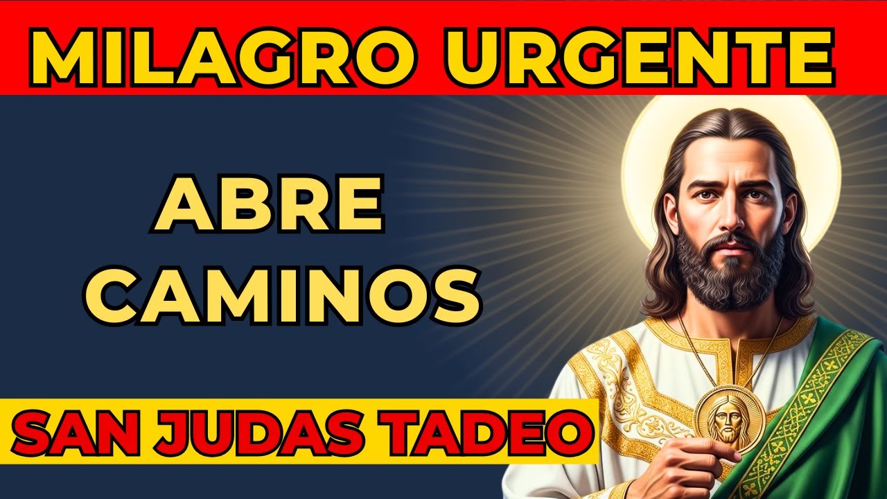 09 Febrero | SAN JUDAS TADEO-Oración Milagrosa para Abrir Caminos y Casos Imposibles Urgentes