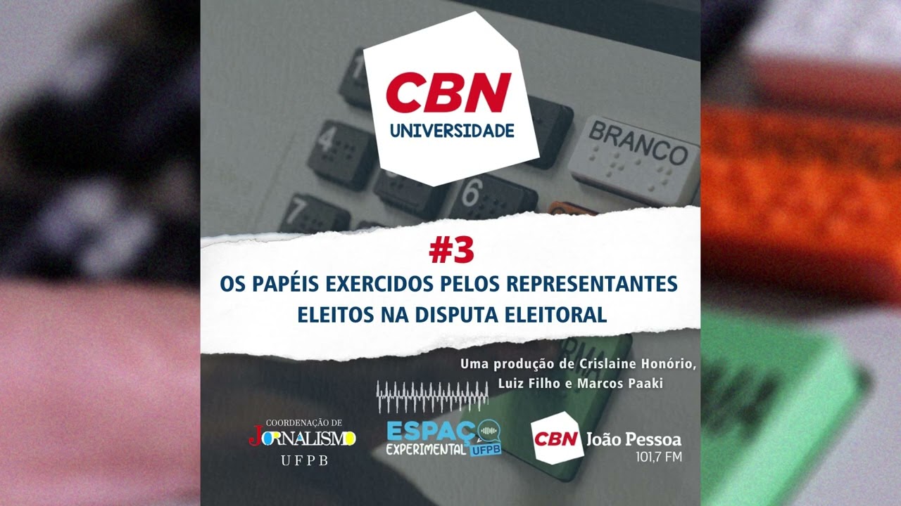 CBN Universidade - #03 Além do voto: o papel de deputados e senadores