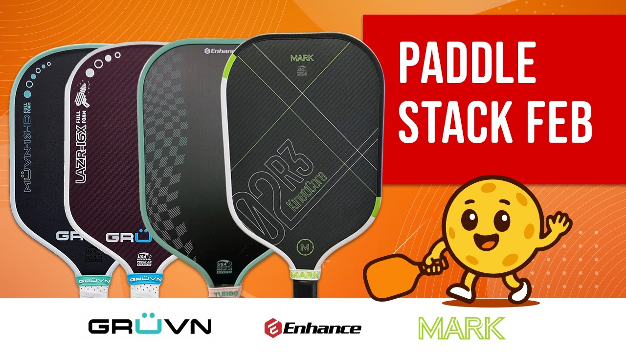 Paddle Stack February: Gruvn Full Foams, Mark Two R3, Enhance Turbo MPP