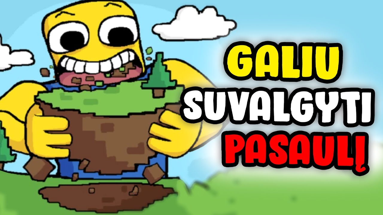 GALIU SUVALGYTI VISĄ PASAULĮ!