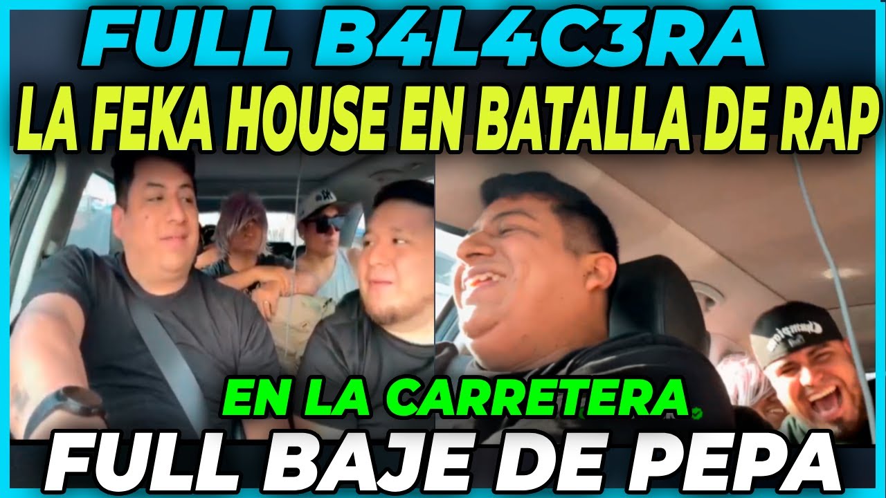 🤣EL REAL SHOW🤣 LA FEKA HOUSE SE METE SU BATALLA DE RAP EN LA CARRETERA | SE DICEN DE TODO