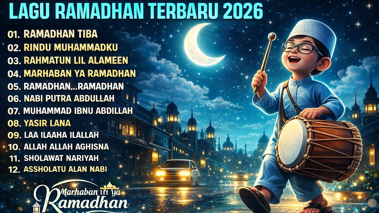 RAMADHAN TIBA -  PLAYLIST LAGU RAMADHAN TERBARU 2026 MIX SHOLAWAT MERDU