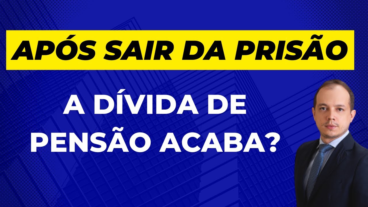 Fui preso por causa de pensão, agora a dívida acaba?