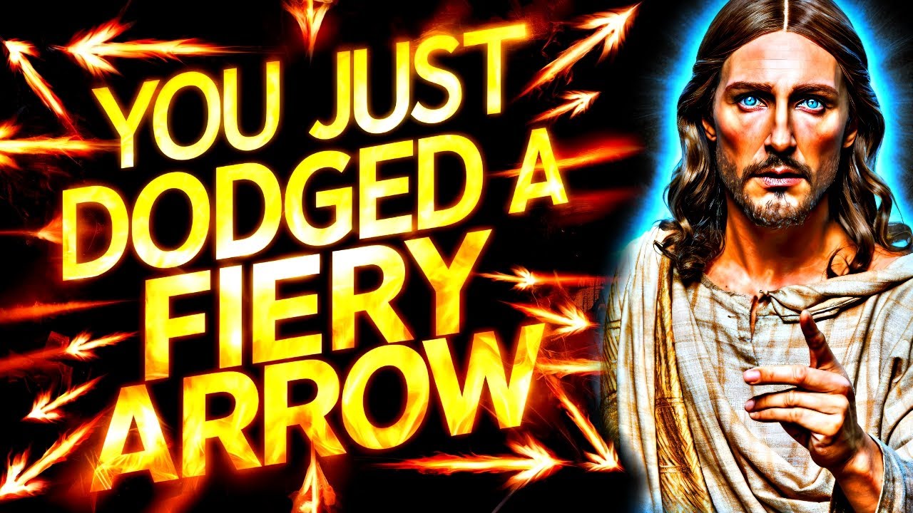 🔥God Says: MY CHILD YOU JUST DODGED A FIERY ARROW | God Message Now Today | God Helps