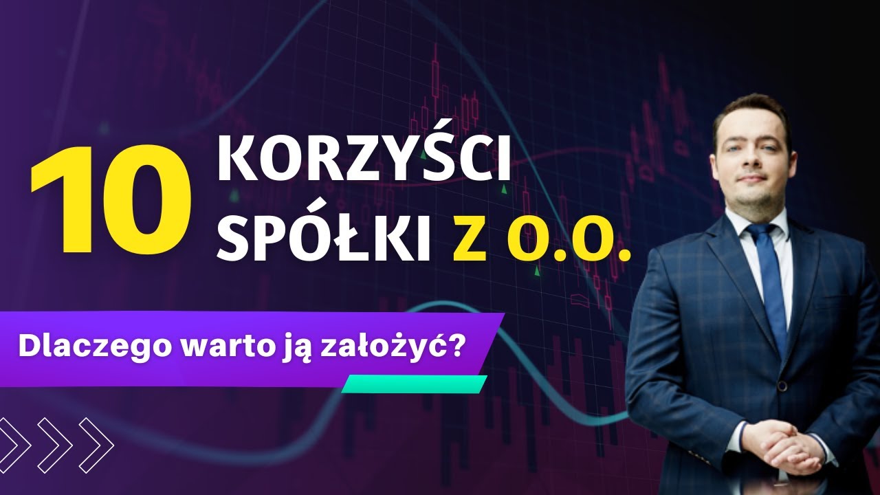 Spółka z ograniczoną odpowiedzialnością - 10 głównych KORZYŚCI I Prawnik Wyjaśnia