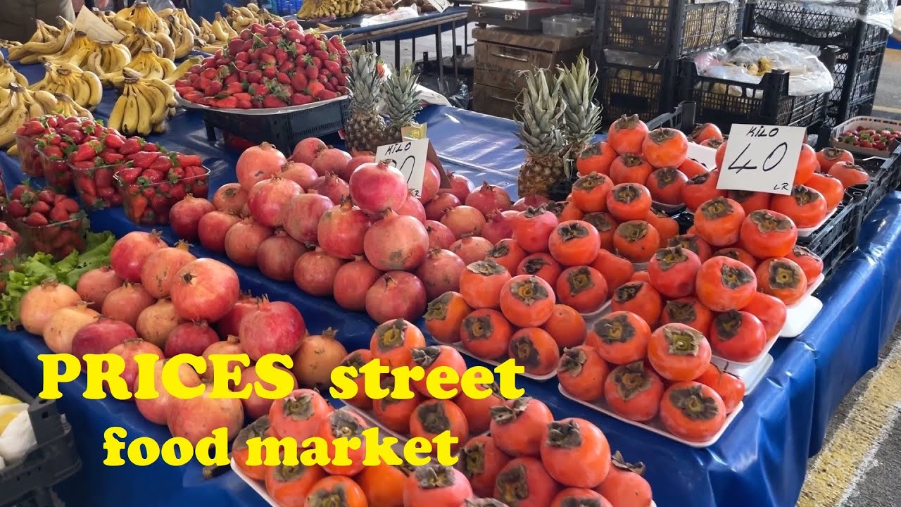 Antalya food prices 2023 Street food market great place to shop for fresh produce