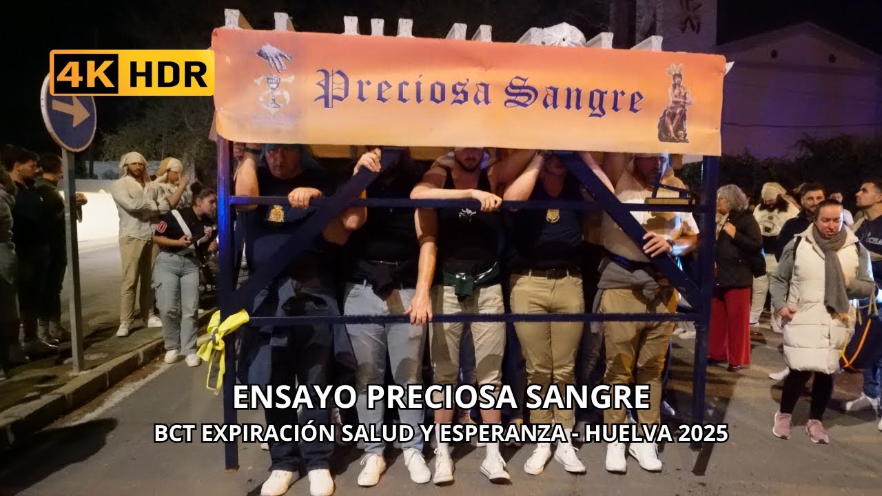 ENSAYO CONJUNTO PRECIOSA SANGRE | BCT EXPIRACIÓN SALUD Y ESPERANZA | HUELVA 2025 | 4K.