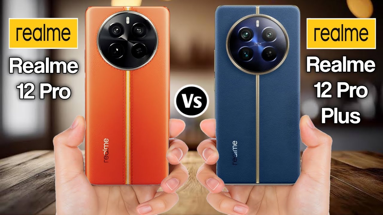 Realme 12 Pro Vs Realme 12 Pro Plus