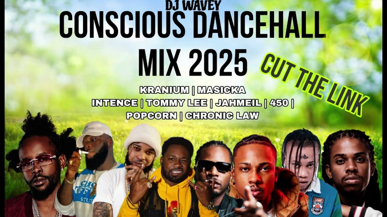 CONSCIOUS DANCEHALL MIX CLEAN 2025 {CUT THE LINK} MASICKA,KRANIUM,CHRONIC LAW,POPCAAN,AJ YNG,WAVEY