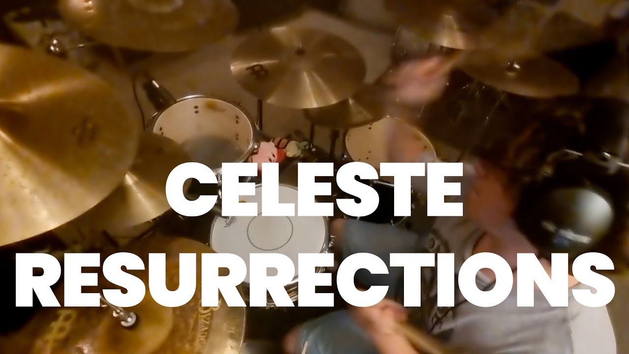 Resurrections - Celeste - Drum Cover