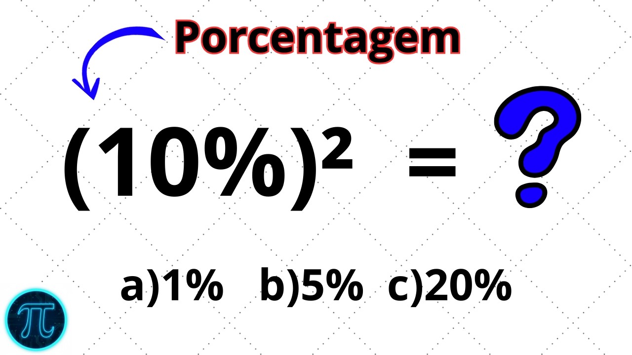 🔥👉Potência de Porcentagem: quanto vale (10%)²  ❓