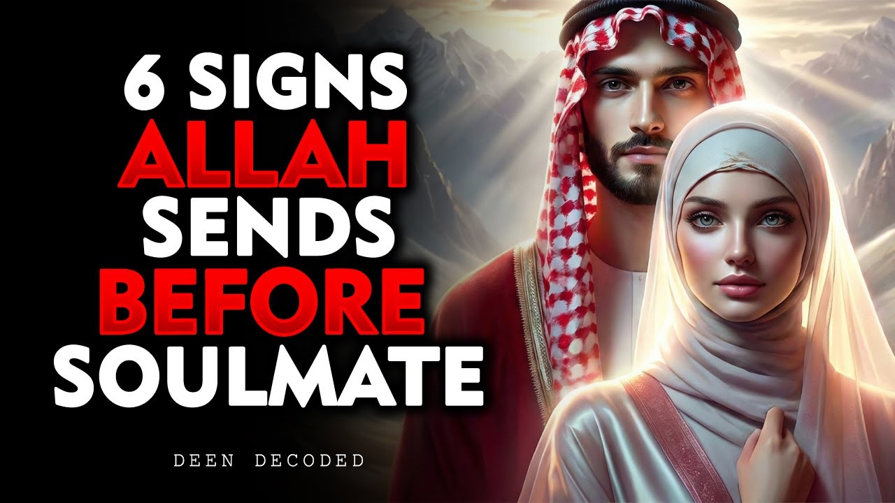 Before You Meet Your Soulmate, Allah Does These 6 Things First  | ISLAM