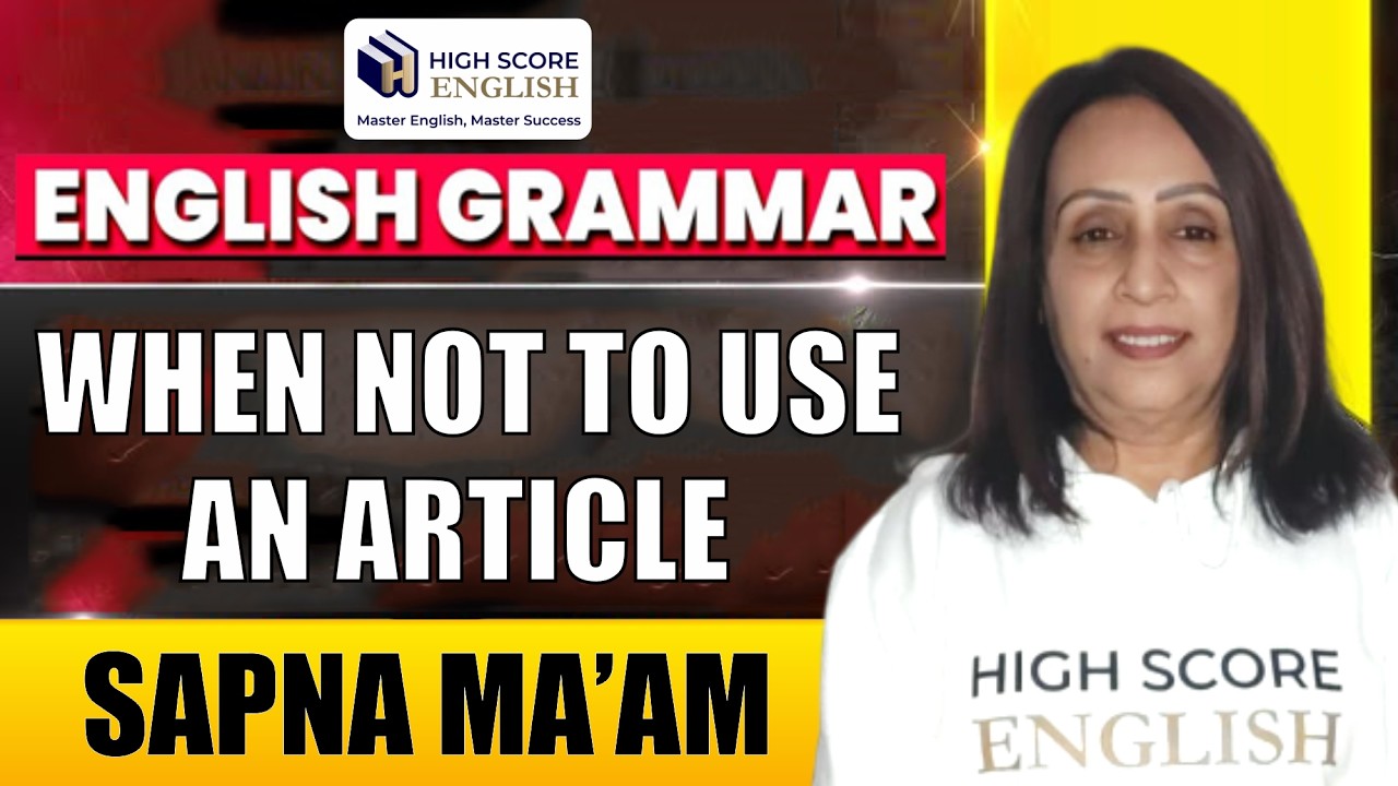 When not to use an Article - By Sapna Ma'am