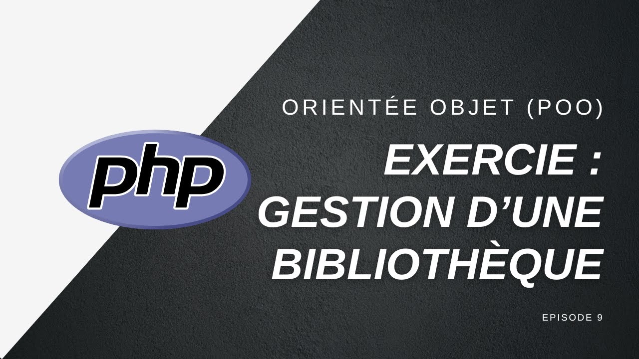📚 POO avec PHP 8.1 - Exercice 1 - Gestion d’une bibliothèque - 009
