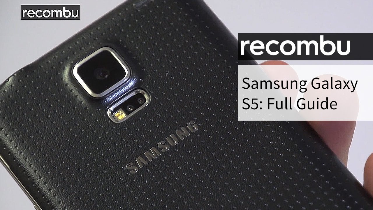 Samsung Galaxy S5: Your complete guide