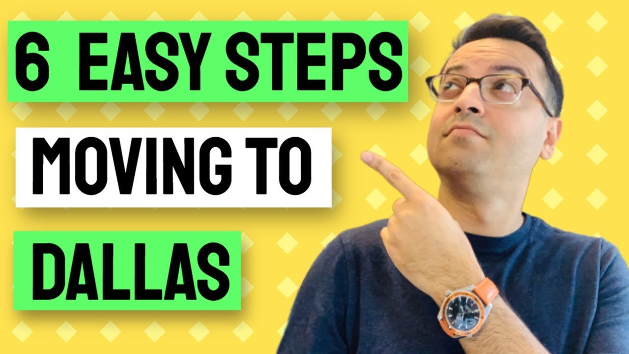 Moving To Dallas TX? 6 Steps To Make it Easy!!