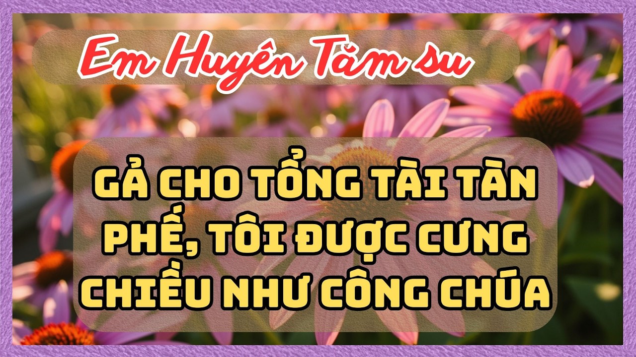 MỢ CỨ THẾ NÀY CHÁU LÀM THẬT ĐÓ NHA   - TRUYỆN ĐÊM KHUYA HAY NHẤT 2025