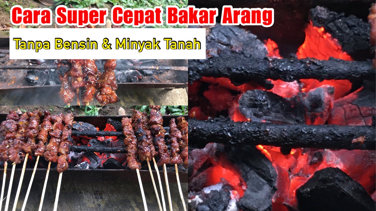 Cara Cepat Bakar Arang Untuk Sate
