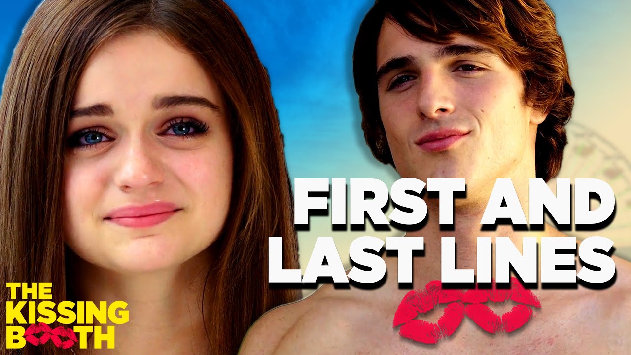 Every Character's First And Last Lines | The Kissing Booth