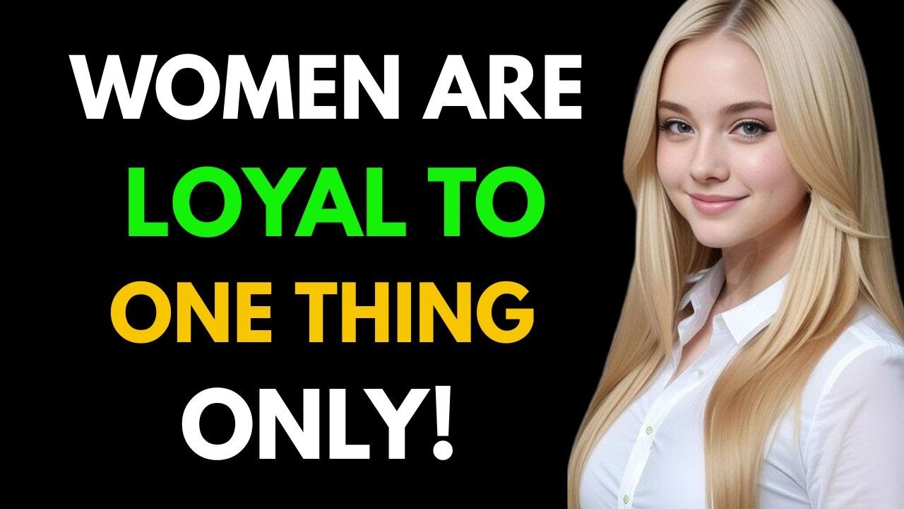 Women Don't Care What You Do For Them... They Are Loyal to One Thing Only | Stoicism