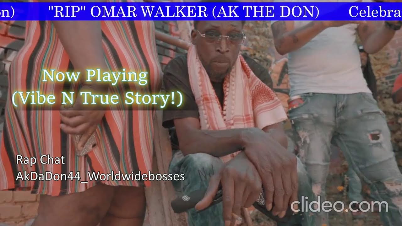 RIP OMAR WALKER (AK THE DON)