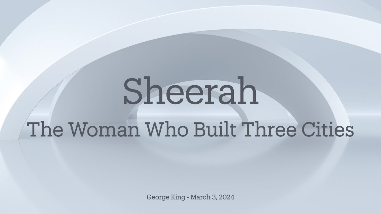 Sheerah: The Woman Who Built Three Cities