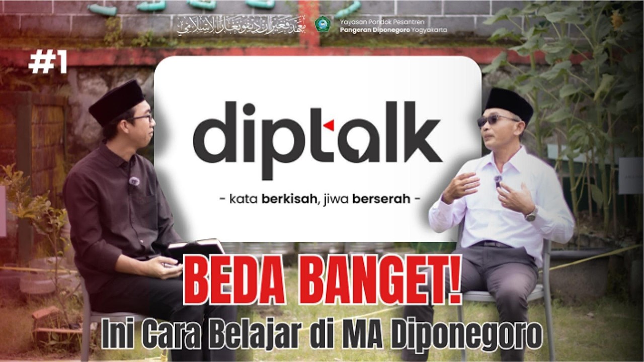 BEDA BANGET!! Ini Cara Belajar di MA Diponegoro | DIPTALK | PONPES PANGERAN DIPONEGORO YOGYAKARTA