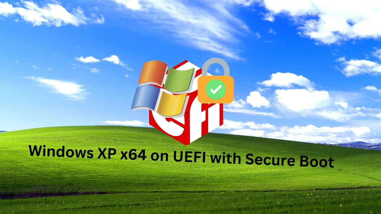 Windows XP x64 on UEFI with Secure Boot