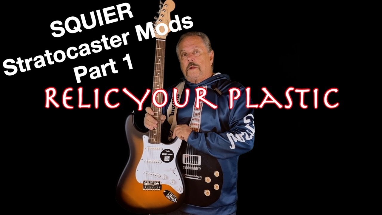 Squier Stratocaster Mods Part 1 PLASTIC RELIC