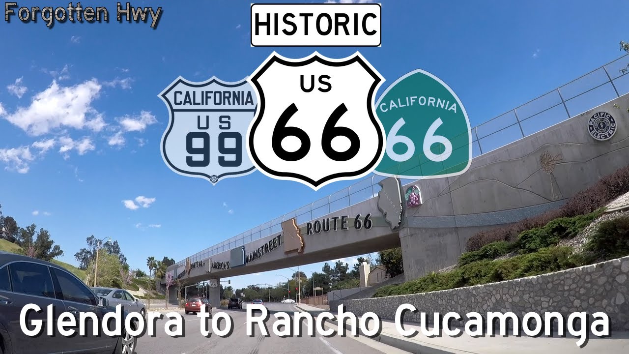Historic US 66 East, US 99 South - Foothill Blvd, The Mother Road - Glendora to Rancho Cucamonga, CA