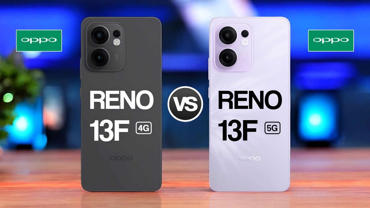 Oppo Reno 13F 4G Vs Oppo Reno 13F 5G