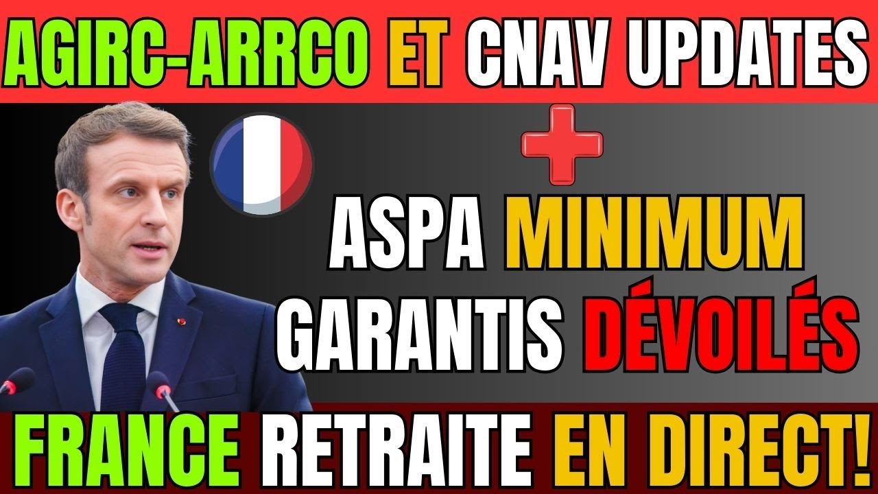 France Pension Live Agirc-Arrco & CNAV Updates + ASPA Minimum garantis dévoilés
