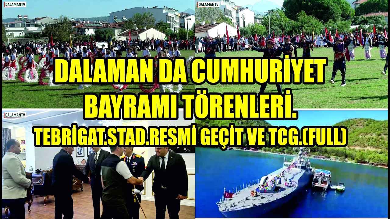 DALAMAN DA CUMHURİYET BAYRAMI T&Ouml;RENLERİ.TEBRİGAT.STAD.RESMİ GE&Ccedil;İT VE TCG.(FULL)
