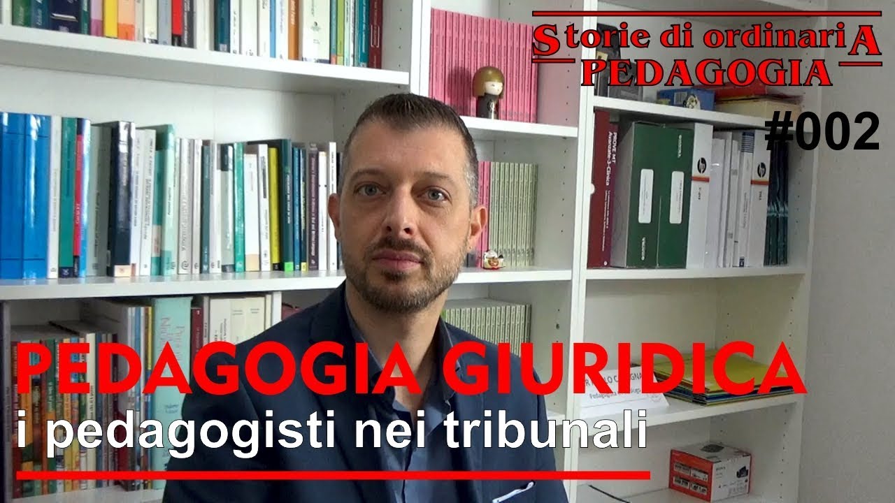 Storie di ordinaria pedagogia #002   pedagogia giuridica