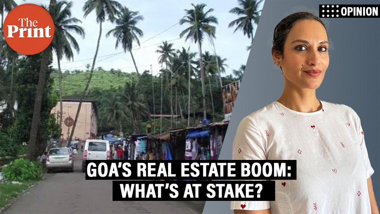 Real estate market in Goa: A war for a state’s soul