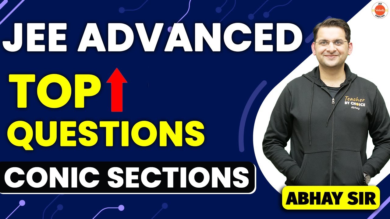 JEE Advanced 2023: Top Questions From Conic Sections Class 11 | IIT JEE Maths |@Vedantu_JEE_English