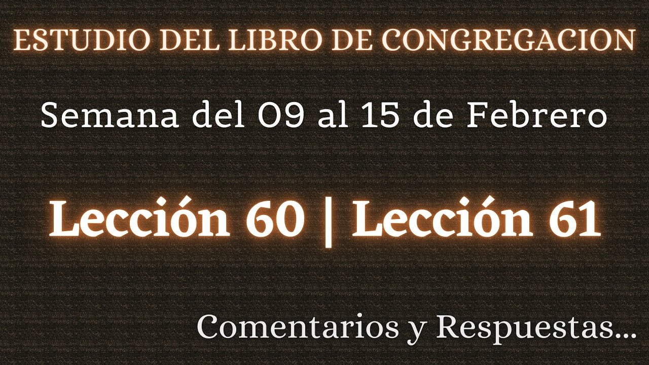 ESTUDIO DE LIBRO DE CONGREGACI&Oacute;N ✅ SEMANA DEL 09 AL 15 DE FEBRERO