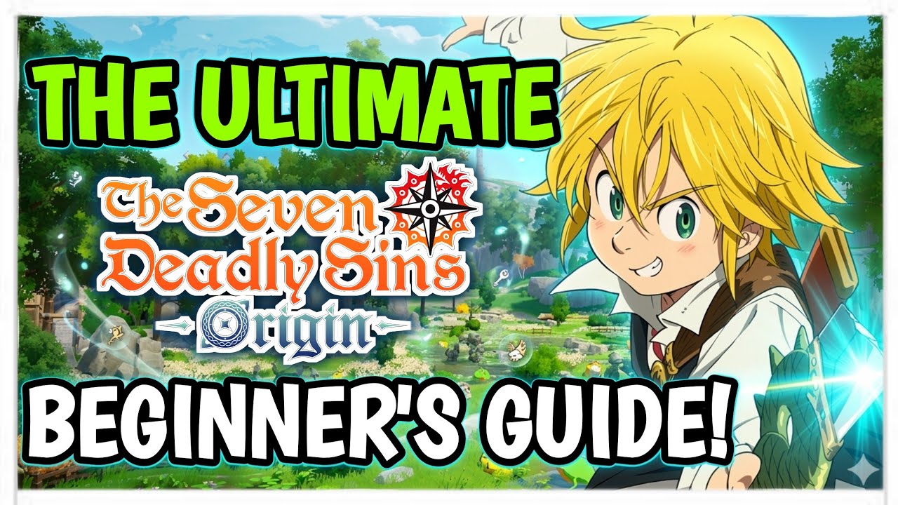 THE ULTIMATE BEGINNER SEVEN DEADLY SINS: ORIGIN GUIDE! DO THIS NOW & GROW FAST