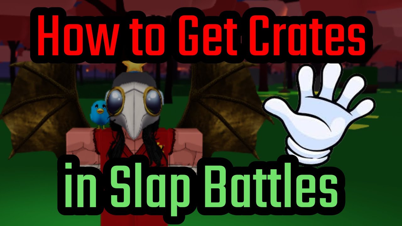 How to Buy and Get Crates in Slap Battles