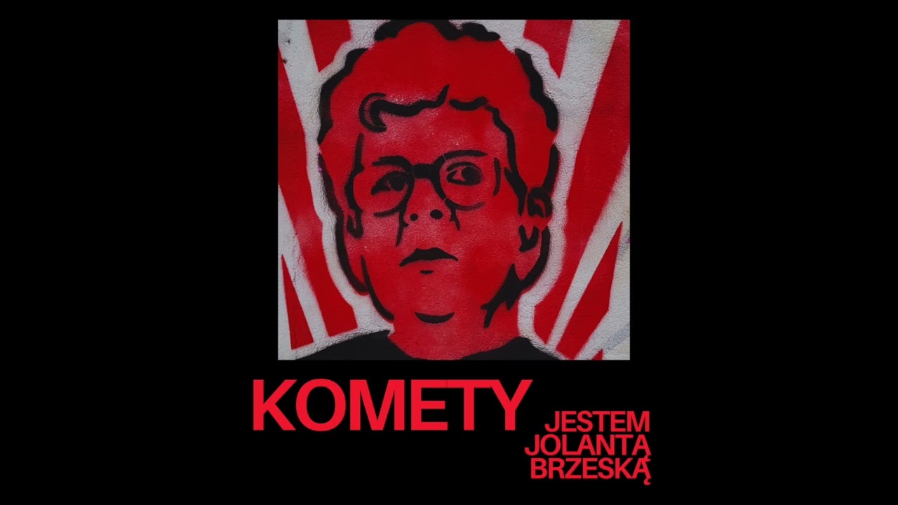 Komety - Jestem Jolantą Brzeską